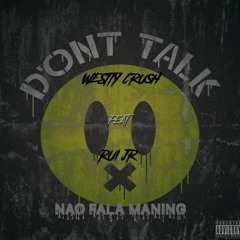 Westty Crush Feat Rui Jr - Não Fala Maning.mp3