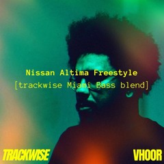 Doechii x VHOOR - Nissan Altima Freestyle (TRACKWISE Miami Bass Blend)