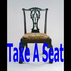 Take A Seat (Unused Podcast Theme)