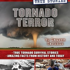 ⚡Read🔥Book Tornado Terror (I Survived True Stories #3): True Tornado Survival St