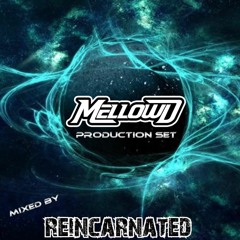 MELLOWD PRODUCTION SHOWCASE SET MIXED BY REINCARNATED.WAV