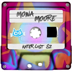 Katercast 82 - Mona Moore - Enorm in Form Edition