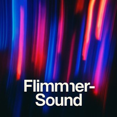 Flimmer Sound