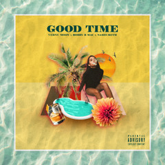 GOOD TIME (feat. Bobby B Mac & Nahzureth)