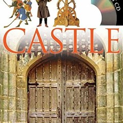 [VIEW] PDF 📥 DK Eyewitness Books: Castle: Discover the Mysteries of the Medieval Cas