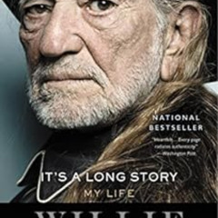 Access PDF 🖋️ It's a Long Story: My Life by Willie Nelson [PDF EBOOK EPUB KINDLE]
