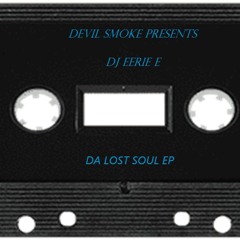 D.J. EERIE E - DA LOST SOUL EP