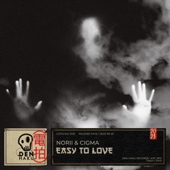 NORII & Cigma - Easy To Love (Extended Mix)