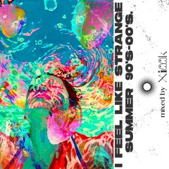 I feel like strange summer 90's-00's -Deep Psyche mix-