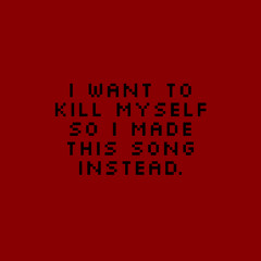 i want to kill myself so i made mediocre breakcore instead