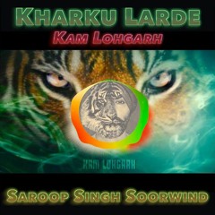 KHARKuLARDE || kam Lohgarh