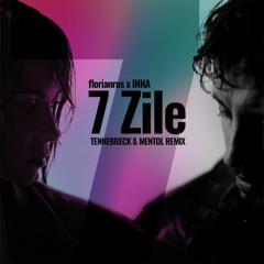 florianrus x INNA - 7 Zile (Tennebreck & Mentol Remix)(Extended)
