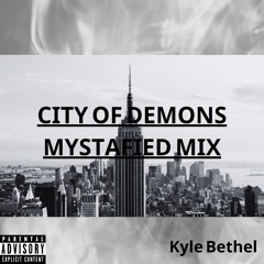 City of Demons ( Mystafied Mix)