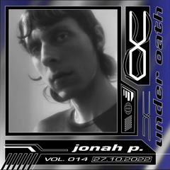 Under Oath Vol. 014 // jonah.p