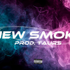 New Smoke (Prod. Taurs)