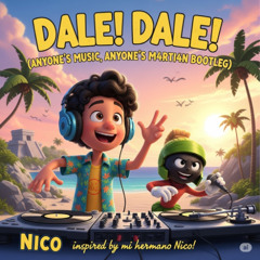 Dale, Dale ! (Anyone's Music, Anyone's M4RTi4N Bootleg)