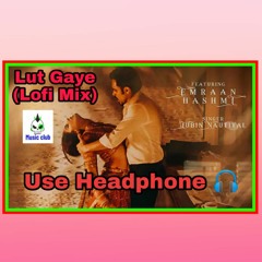 Lut Gaye (Lofi mix)