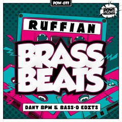 Ruffian - Brass Beats - (Dany BPM Edit)