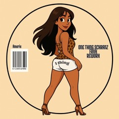 1 THING-AMERIE (FRVK SCHRANZ REWORK)