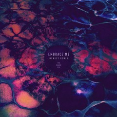 Embrace Me (Mengzy Remix)