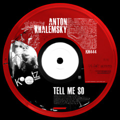 Anton Khalemsky - I Got Something To Tell You