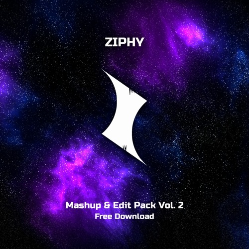 ZIPHY - Mashup & Edit Pack Vol. 2 [FILTERED DUE COPYRIGHT]