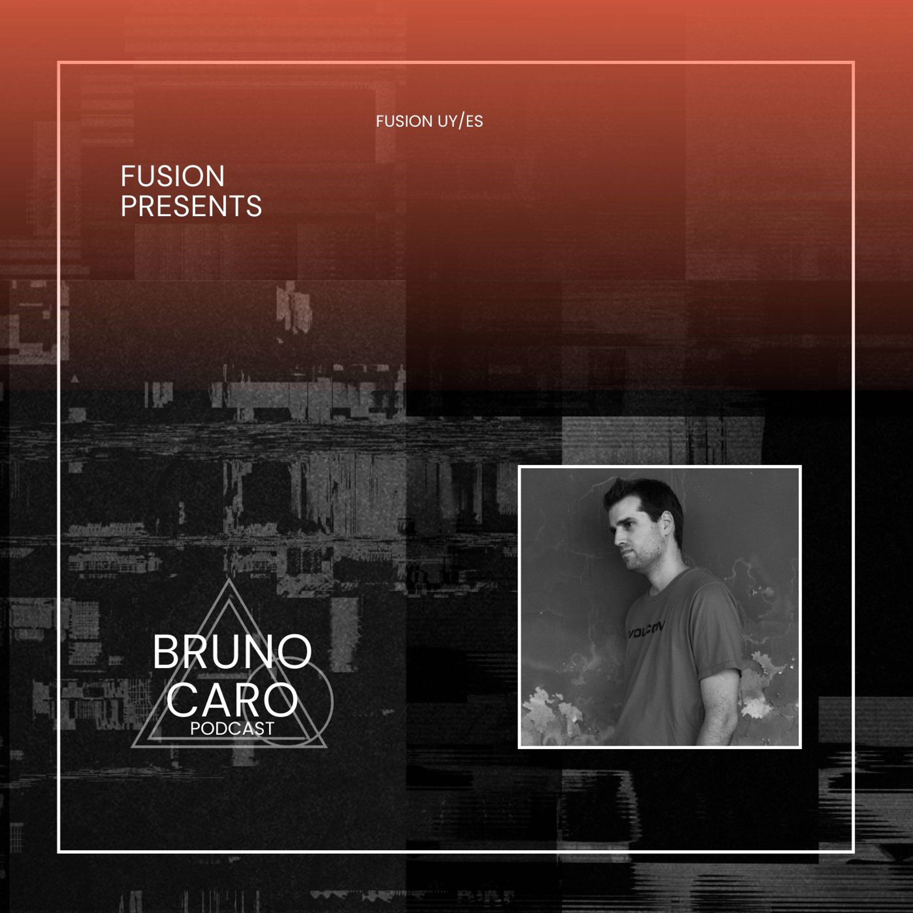FUSION presents: Bruno Caro podcast