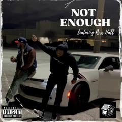 Not Enough ft Russ hall