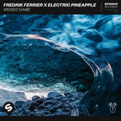 Fredrik Ferrier X Electric Pineapple - Wicked Game