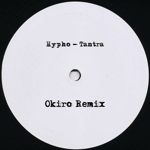 Hypho - Tantra (Okiro Remix)