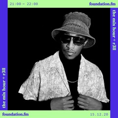 R3LL | Foundation.FM 🇬🇧(12.15.20)