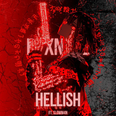 HELLISH FT. RYXNHEE