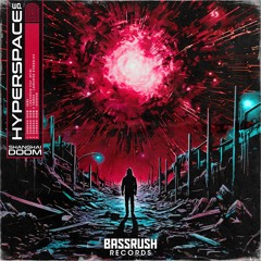 Shanghai Doom - Hyperspace EP [Bassrush]