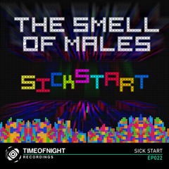 The Smell Of Males - Sick Start