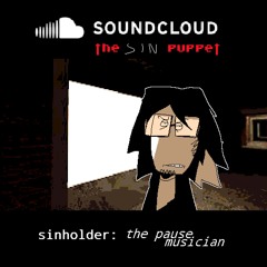 sinholder: the pause. musician [selfinsert]