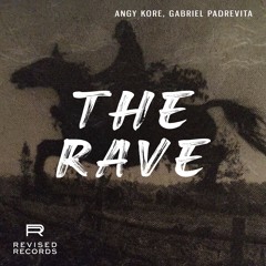 AnGy KoRe, Gabriel Padrevita - The Rave