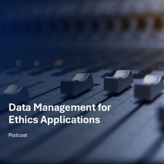 Data Management for Ethics Applications