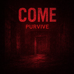 Purvive - Come