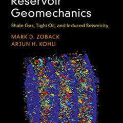 [VIEW] EPUB 📙 Unconventional Reservoir Geomechanics: Shale Gas, Tight Oil, and Induc