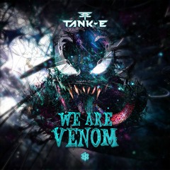 Tank-E - We Are Venom (Original Mix)
