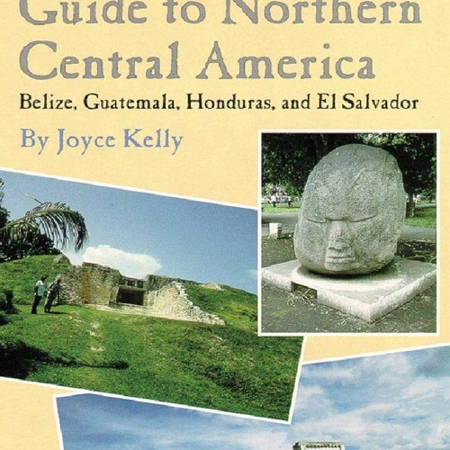 [Book] R.E.A.D Online An Archaeological Guide to Northern Central America: Belize, Guatemala,
