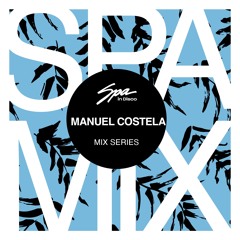 Spa In Disco - Artist 111 - MANUEL COSTELA - Mix series