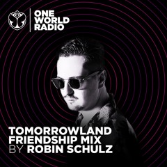 Tomorrowland Friendship Mix - Robin Schulz