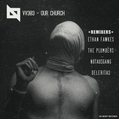 PREMIERE: VV303 - Our Church (Ethan Fawkes Remix) [NU BODY RECORDS]