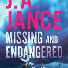 [Read] PDF 📧 Missing and Endangered: A Brady Novel of Suspense by  J. A. Jance [EPUB