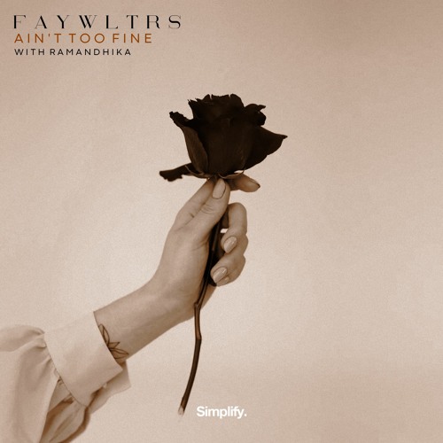 Faywltrs - Ain't Too Fine (feat. Ramandhika)