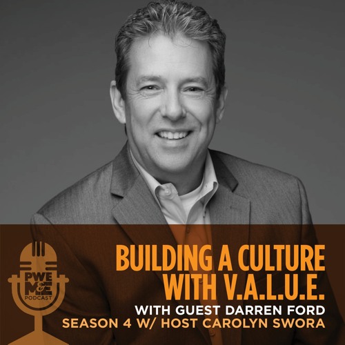 Building A Culture With V.A.L.U.E. – with guest Darren Ford
