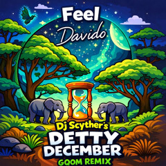 Feel (DJ Scyther's Detty December Gqom Remix)