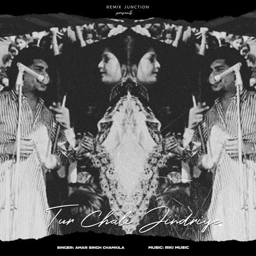 Tur Chali Jindriye (prod. by Riki) - Chamkila