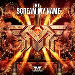 RT - Scream My Name (Extended Mix)